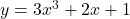 y=3{x}^{3}+2x+1