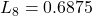 {L}_{8}=0.6875