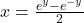 x=\frac{e^y-e^{-y}}{2}