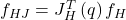 f_{HJ}=J_H^T\left(q\right)f_H