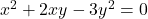 x^2+2xy-3y^2=0