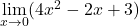 \underset{x\to 0}{\lim}(4x^2-2x+3)