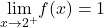 \underset{x\to 2^+}{\lim}f(x)=1