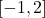 \left[-1,2\right]