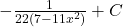 -\frac{1}{22(7-11{x}^{2})}+C