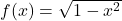 f(x)=\sqrt{1-{x}^{2}}