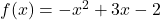 f(x)=-{x}^{2}+3x-2