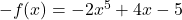 -f(x)=-2x^5+4x-5