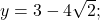 y=3-4\sqrt{2};