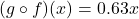 (g\circ f)(x)=0.63x