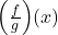 \Big(\frac{f}{g}\Big)(x)