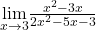 \underset{x\to 3}{\lim}\frac{x^2-3x}{2x^2-5x-3}