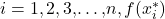 i=1,2,3\text{,…,}n,f({x}_{i}^{*})