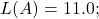 L(A)=11.0;