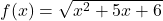 f(x)=\sqrt{x^2+5x+6}