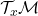 \mathcal{T}_x \mathcal{M}