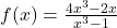 f(x) = \frac{4x^3 -2x}{x^3-1}