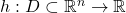 h:D\subset \mathbb{R}^n\rightarrow\mathbb{R}