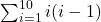 \sum _{i=1}^{10}i(i-1)