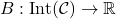 B:\text{Int($\mathcal{C}$)}\rightarrow\mathbb{R}