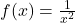 f(x)=\frac{1}{{x}^{2}}