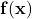 \mathbf{f(x)}