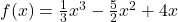 f(x)=\frac{1}{3}{x}^{3}-\frac{5}{2}{x}^{2}+4x