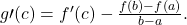 g\prime (c)={f}^{\prime } (c)-\frac{f(b)-f(a)}{b-a}.