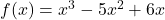 f(x)=x^3-5x^2+6x