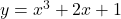 y={x}^{3}+2x+1