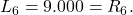 {L}_{6}=9.000={R}_{6}.