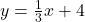 y=\frac{1}{3}x+4