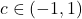 c\in (-1,1)