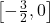 \left[-\frac{3}{2},0\right]