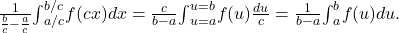 \frac{1}{\frac{b}{c}-\frac{a}{c}}{\int }_{a\text{/}c}^{b\text{/}c}f(cx)dx=\frac{c}{b-a}{\int }_{u=a}^{u=b}f(u)\frac{du}{c}=\frac{1}{b-a}{\int }_{a}^{b}f(u)du.