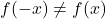 f(-x)\ne f(x)