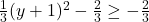 \frac{1}{3}(y+1)^2-\frac{2}{3}\ge -\frac{2}{3}