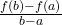 \frac{f(b)-f(a)}{b-a}