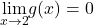 \underset{x\to 2}{\lim}g(x)=0